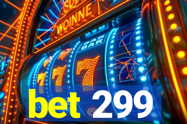 bet 299