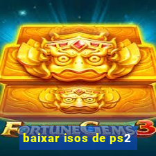 baixar isos de ps2