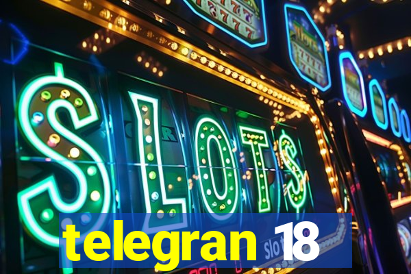 telegran 18