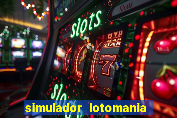 simulador lotomania - lotodicas