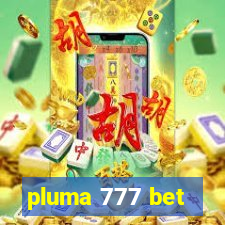 pluma 777 bet