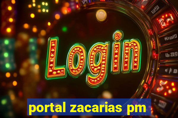 portal zacarias pm