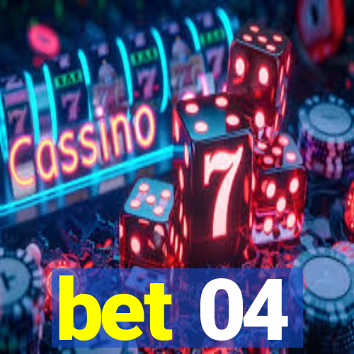 bet 04