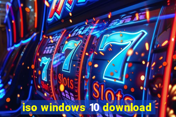 iso windows 10 download