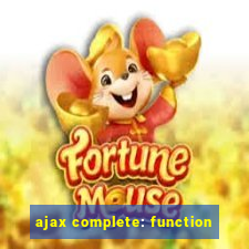 ajax complete: function