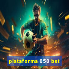 plataforma 050 bet