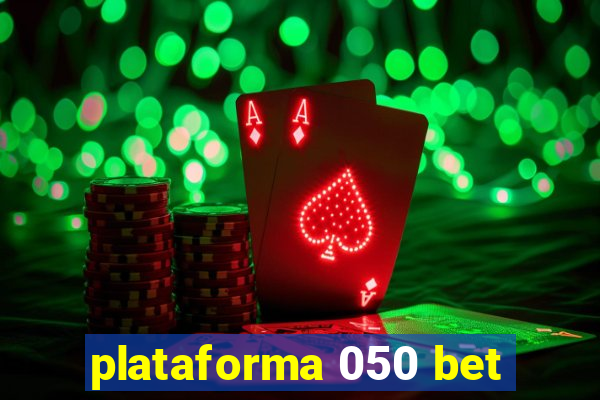 plataforma 050 bet