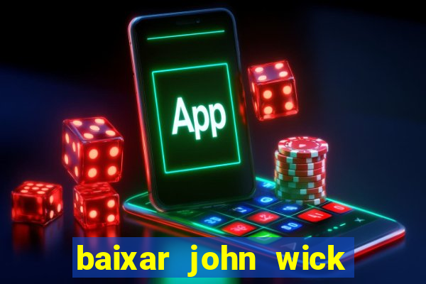 baixar john wick de volta ao jogo mega