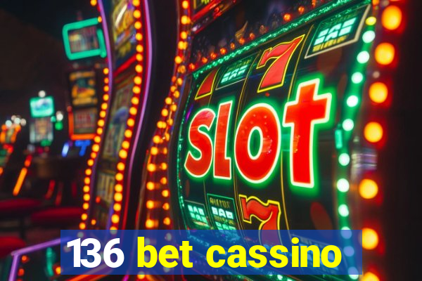 136 bet cassino