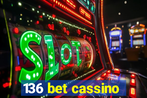 136 bet cassino