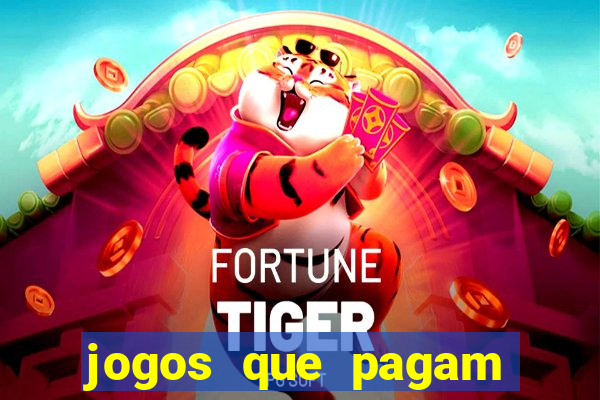 jogos que pagam dinheiro para jogar