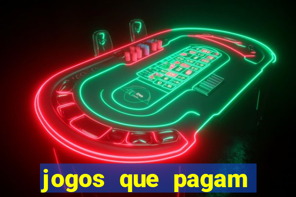 jogos que pagam dinheiro para jogar