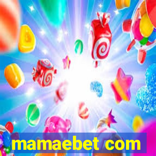 mamaebet com