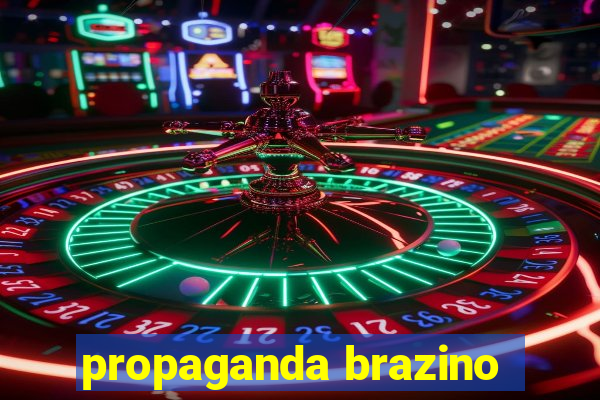 propaganda brazino