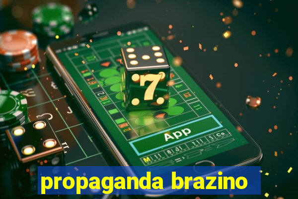 propaganda brazino