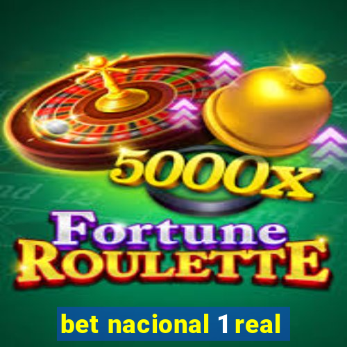 bet nacional 1 real