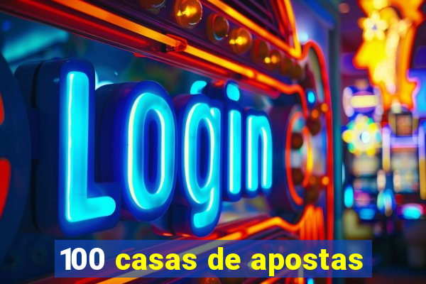 100 casas de apostas