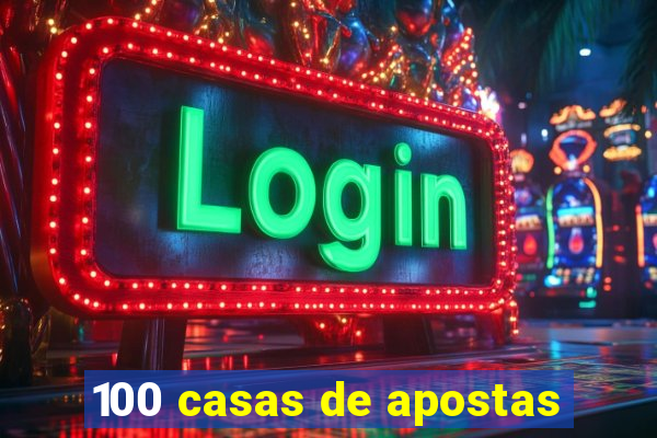 100 casas de apostas