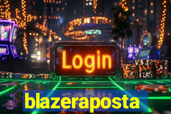 blazeraposta