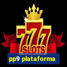 pp9 plataforma