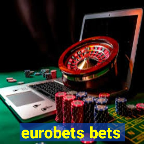 eurobets bets