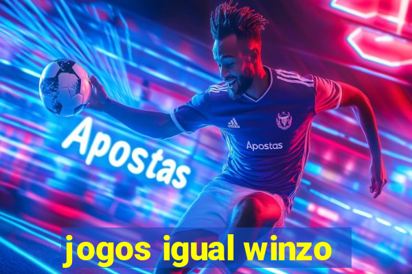 jogos igual winzo