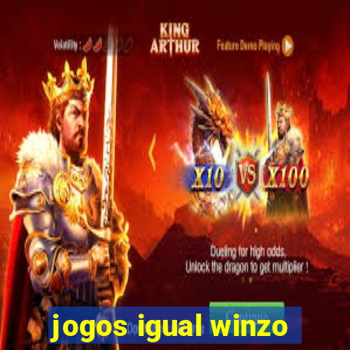 jogos igual winzo