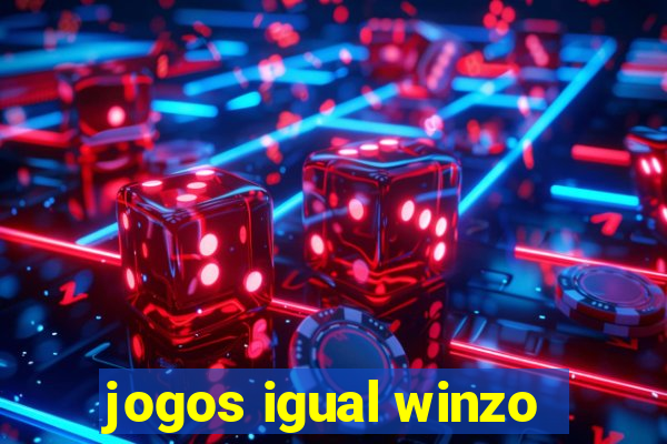 jogos igual winzo