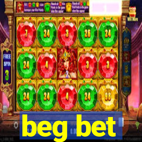 beg bet