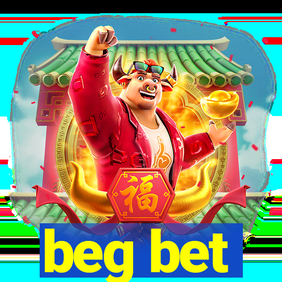 beg bet