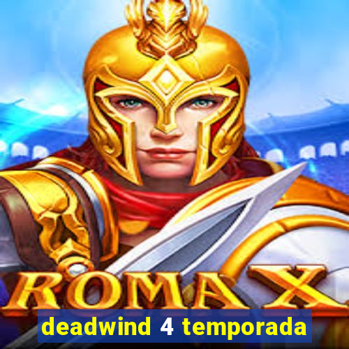 deadwind 4 temporada