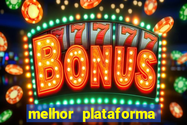 melhor plataforma para jogar fortune tiger