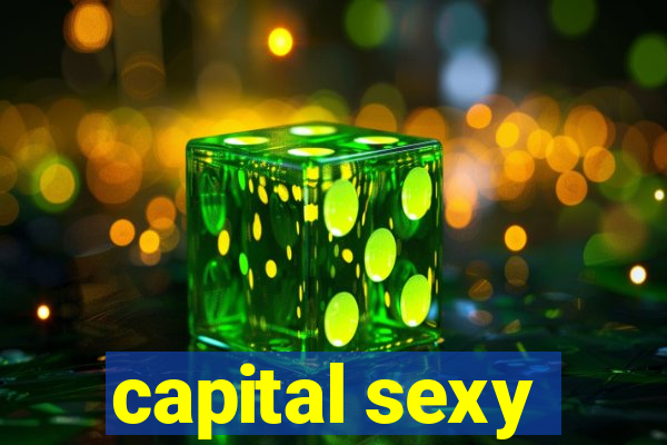 capital sexy