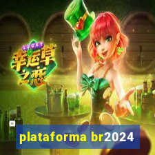 plataforma br2024