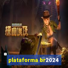 plataforma br2024