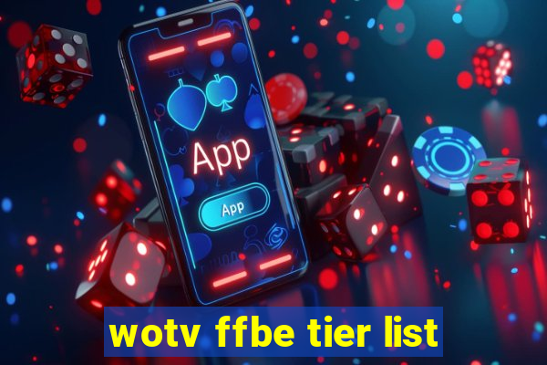 wotv ffbe tier list