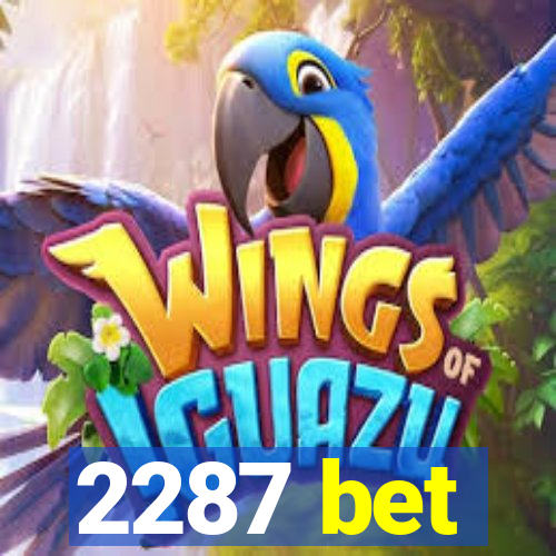 2287 bet