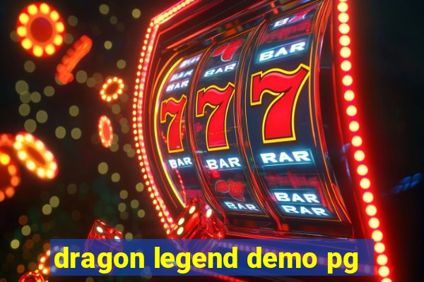 dragon legend demo pg