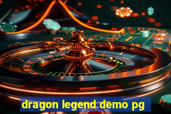 dragon legend demo pg