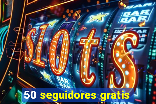 50 seguidores gratis