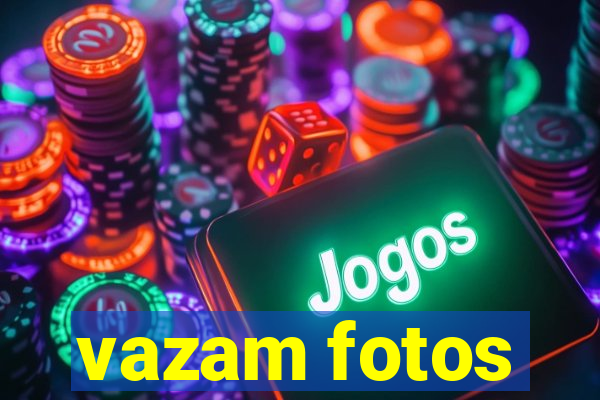 vazam fotos