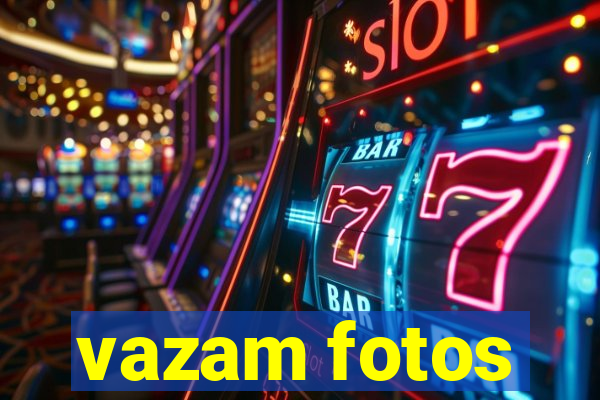 vazam fotos