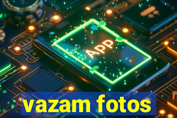 vazam fotos