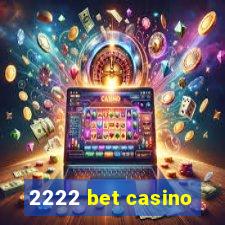 2222 bet casino