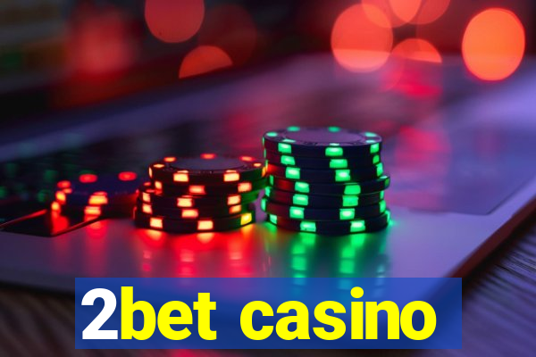 2bet casino