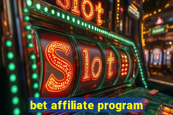 bet affiliate program