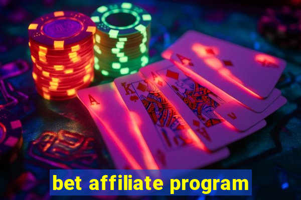 bet affiliate program