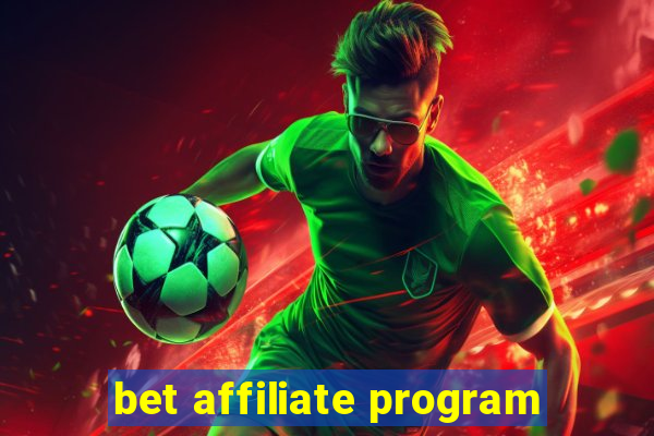 bet affiliate program