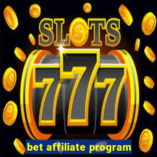 bet affiliate program