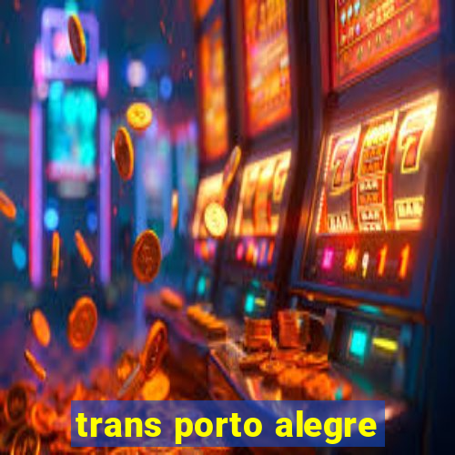 trans porto alegre